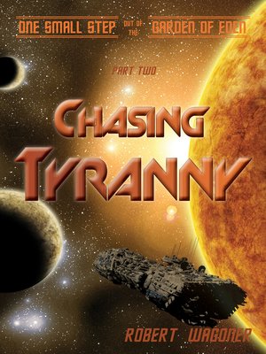 cover image of Chasing Tyranny (One Small Step out of the Garden of Eden,#2)